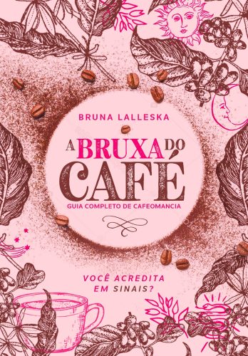 A Bruxa do Café - Guia de Cafeomancia