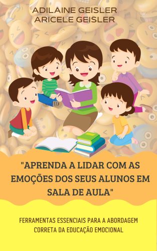 Aprenda a lidar com as emoções dos seus alunos
