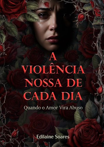 A Violência Nossa de Cada Dia